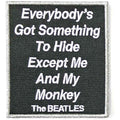 The Beatles Standard Patch: Everybody's Got Something To Hide Except Me And My Monkey