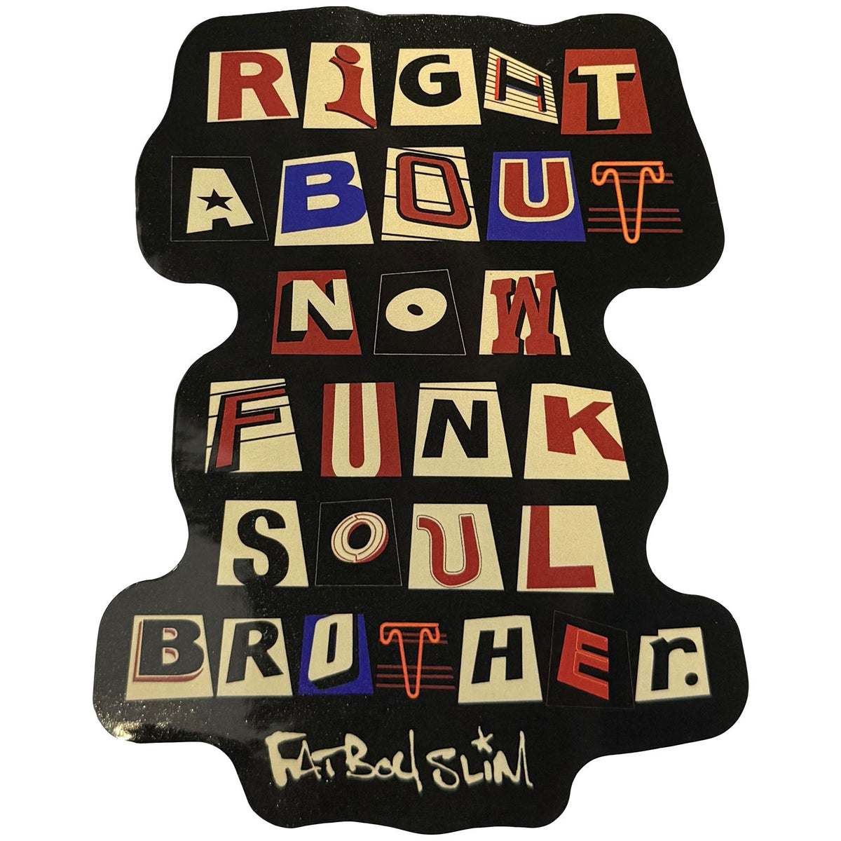 Fatboy Slim Sticker: Funk Soul Brother