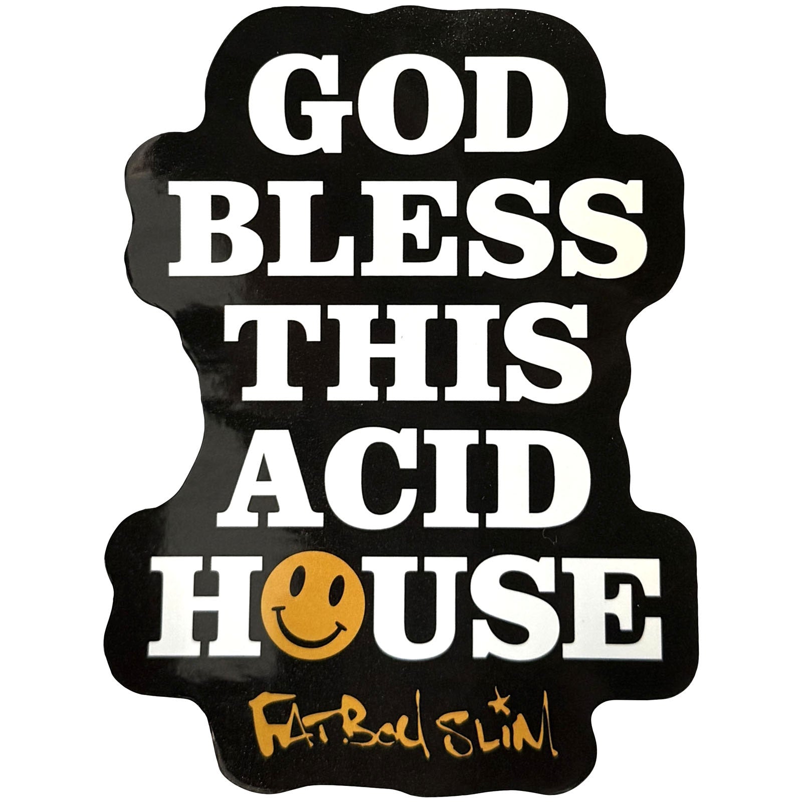 Fatboy Slim Sticker: God Bless