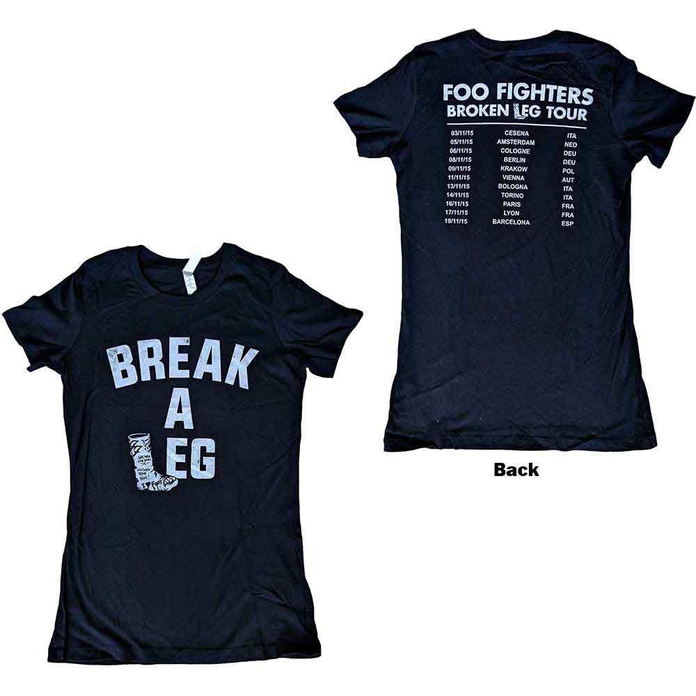 Foo Fighters Ladies T-Shirt: Break A Leg (Black) (Back Print & Ex-Tour)