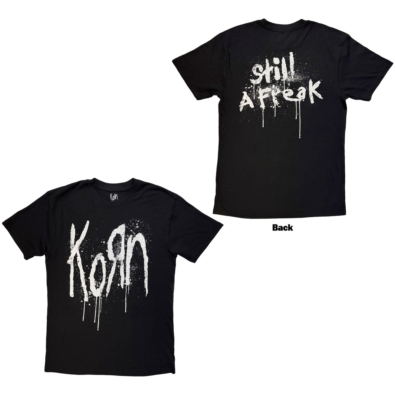Korn Unisex T-Shirt: Still A Freak (Black) (Back Print)