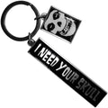 Misfits Keychain: I Need Your Skull