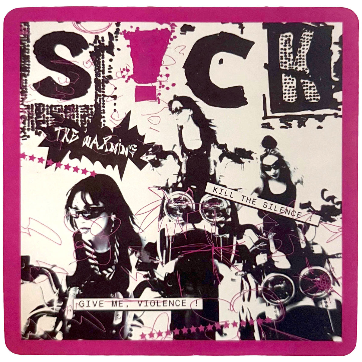 The Warning Sticker: S!CK