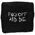 Darkthrone Embroidered Wristband: Fuck Off And Die