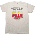 Willie Nelson Unisex T-Shirt: Always On My Mind (Natural)